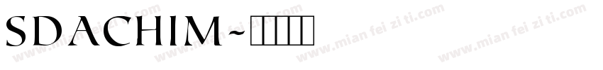 SDAchim字体转换