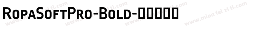 RopaSoftPro-Bold字体转换
