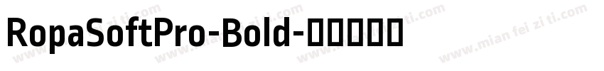 RopaSoftPro-Bold字体转换