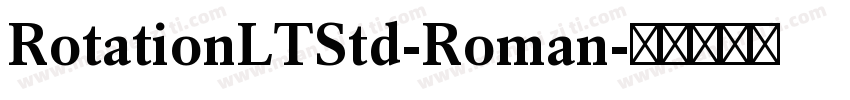 RotationLTStd-Roman字体转换