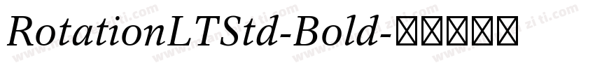 RotationLTStd-Bold字体转换