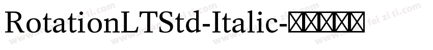 RotationLTStd-Italic字体转换