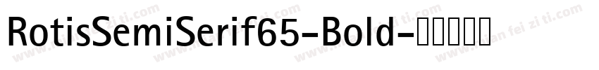 RotisSemiSerif65-Bold字体转换
