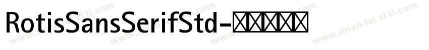 RotisSansSerifStd字体转换