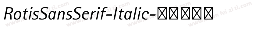 RotisSansSerif-Italic字体转换