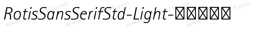 RotisSansSerifStd-Light字体转换