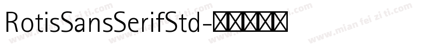 RotisSansSerifStd字体转换