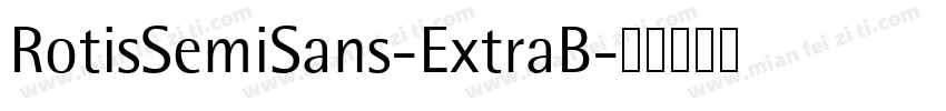 RotisSemiSans-ExtraB字体转换