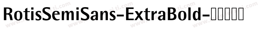 RotisSemiSans-ExtraBold字体转换