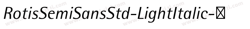 RotisSemiSansStd-LightItalic字体转换