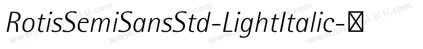 RotisSemiSansStd-LightItalic字体转换