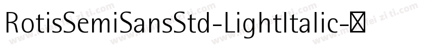 RotisSemiSansStd-LightItalic字体转换