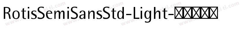 RotisSemiSansStd-Light字体转换