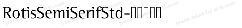 RotisSemiSerifStd字体转换