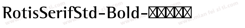 RotisSerifStd-Bold字体转换