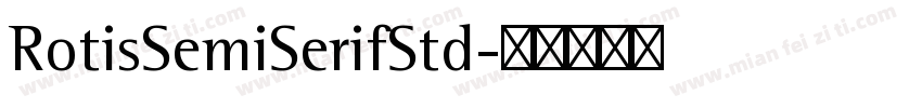 RotisSemiSerifStd字体转换