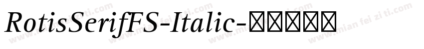 RotisSerifFS-Italic字体转换