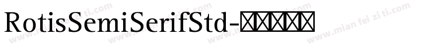 RotisSemiSerifStd字体转换