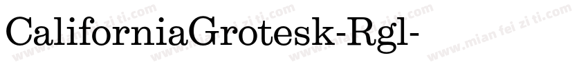 CaliforniaGrotesk-Rgl字体转换