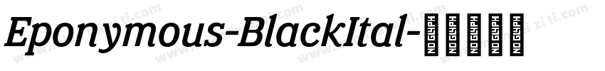 Eponymous-BlackItal字体转换