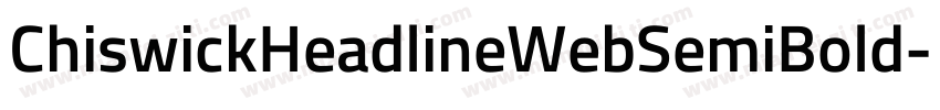 ChiswickHeadlineWebSemiBold字体转换