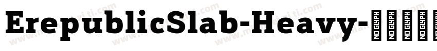 ErepublicSlab-Heavy字体转换