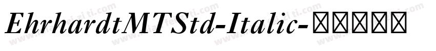 EhrhardtMTStd-Italic字体转换