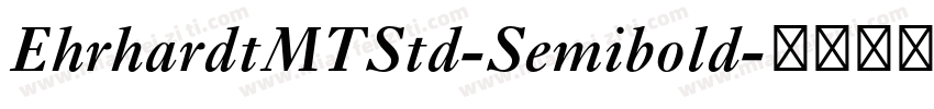 EhrhardtMTStd-Semibold字体转换