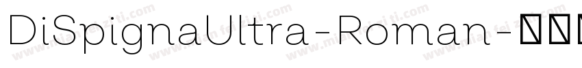 DiSpignaUltra-Roman字体转换