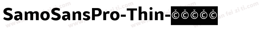 SamoSansPro-Thin字体转换