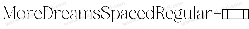 MoreDreamsSpacedRegular字体转换