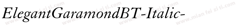 ElegantGaramondBT-Italic字体转换