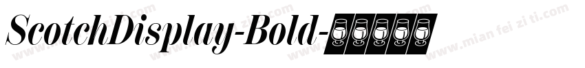ScotchDisplay-Bold字体转换