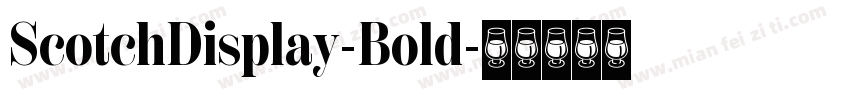 ScotchDisplay-Bold字体转换