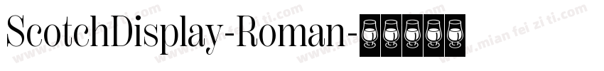 ScotchDisplay-Roman字体转换