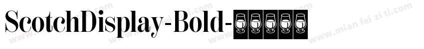 ScotchDisplay-Bold字体转换