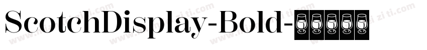 ScotchDisplay-Bold字体转换