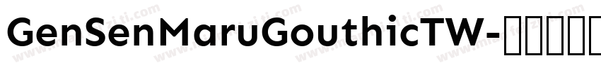 GenSenMaruGouthicTW字体转换