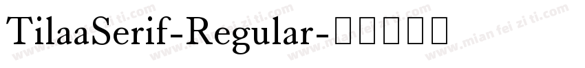 TilaaSerif-Regular字体转换