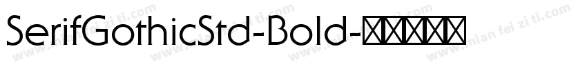 SerifGothicStd-Bold字体转换