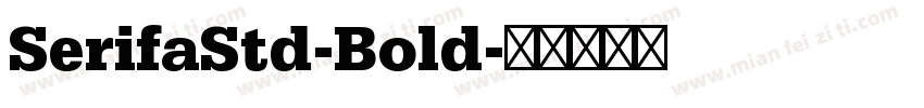 SerifaStd-Bold字体转换