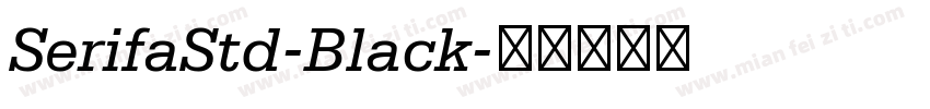 SerifaStd-Black字体转换
