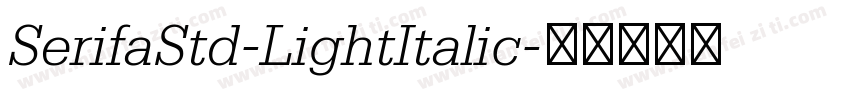 SerifaStd-LightItalic字体转换