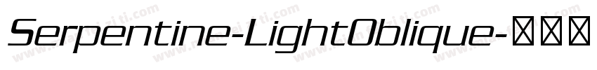 Serpentine-LightOblique字体转换
