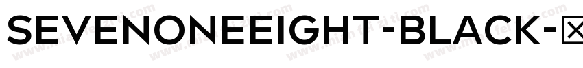 SevenOneEight-Black字体转换
