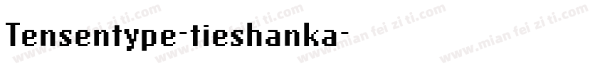 Tensentype-tieshanka字体转换
