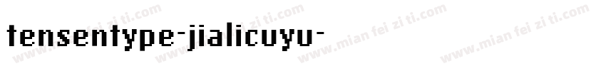 tensentype-jialicuyu字体转换