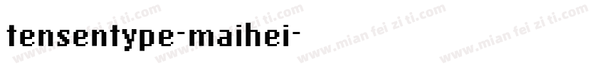 tensentype-maihei字体转换