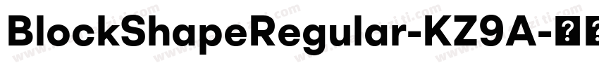 BlockShapeRegular-KZ9A字体转换