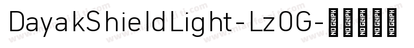 DayakShieldLight-Lz0G字体转换
